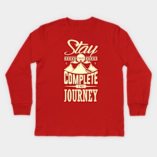 Stay Focus And Complete The Jurney Kids Long Sleeve T-Shirt